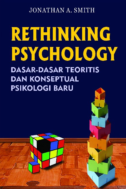 Rethinking Psikology; dasar-dasar teoritis dan konseptual psikilogi baru